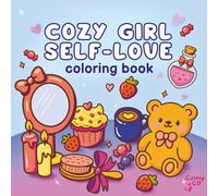 Cozy Girl Self-Love: Preppy and Relaxing Coloring Book for Teens and Adults with Bold and Easy Designs.
