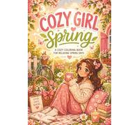Cozy Girl Spring: 40 Cute & Relaxing Coloring Pages for Stress Relief 6" x 9" | Simple & Elegant Designs for Cozy Spring Days
