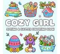Cozy Girl Spring and Easter Coloring Book: Featuring 50 Cute Bold and Easy Designs For Teens and Adults (Easter Basket Stuffers For Teens and Adults)