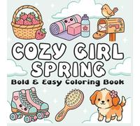 Cozy Girl Spring Bold and Easy Coloring Book: 50 Cute & Simple Designs for Relaxation and Fun