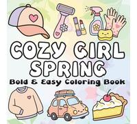 Cozy Girl Spring Bold and Easy Coloring Book for Adults and Teens: Minimalist Aesthetic and Simple Designs for Relaxation