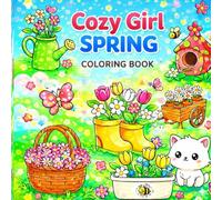 Cozy Girl Spring Coloring Book: Cute and Cozy Spring Coloring Pages for Relaxation, Mindfulness, and Stress Relief