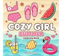 Cozy Girl Summer: Bold and Easy Coloring Book for Teens, Adults and Kids featuring Cute Summer Illustrations | For Stress Relief and Relaxation (Bold and Easy Coloring Books)