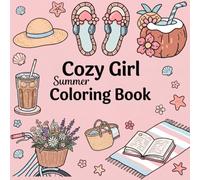 Cozy Girl Summer Coloring Book: 50 Bold & Easy Summer Scenes for Teens & Adults - Beach Days, Cafés, Picnics, Flowers & Relaxing Moments