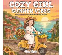 Cozy Girl Summer Vibes: A Bold & Easy Coloring Book for Women