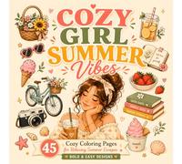 Cozy Girl Summer Vibes: A Cozy Coloring Book for Relaxing Summer Escapes | 45 Bold & Easy Designs for Adults and Teens