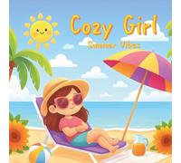 Cozy Girl Summer Vibes: Bold and Easy Illustrations for Teens and Adults. Simple, Cute & Comfy Designs with Thick Lines.