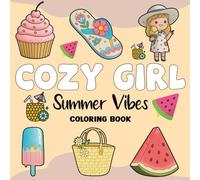 Cozy Girl Summer Vibes Coloring Book: 40 Relaxing Bold and Easy Designs for adults, Kids and Teens. Simple, Cute Illustrations with Thick Lines | For Stress Relief