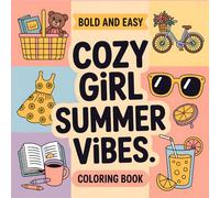 Cozy Girl Summer Vibes Coloring Book: A Cute and Relaxing Summer Coloring Book for Girls with Cozy Aesthetic Vibes
