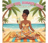 Cozy Girl Summer Vibes Coloring Book: An Adult Coloring Book Featuring Beautiful Black Women, Relaxing Scenery, and Joyful Summer Moments