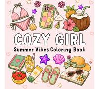 Cozy Girl Summer Vibes Coloring Book: Bold and Easy Designs for Adults and Teens with Cute Summer Scenes and Relaxing Fun