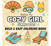 Cozy Girl Summer Vibes Coloring Book: Bold and Easy Summer Coloring Book for Teens and Adults with 40 Extra Pages, Cute and Simple Illustrations with Thick Lines for Stress Relief and Relaxation