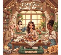 Cozy Girl Sunday Brunch: Cute Comfy Homebody Coloring Book for Adults & Teens | Easy Bold Line Hygge Design & Relaxing Home Scenes, Daily Good Vibe ... Art Screen-Free Gift (Cozy Girl Collection)
