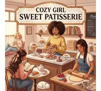 Cozy Girl Sweet Patisserie: Fun Hygge Bakery Bold Line Adult Coloring Book | Aesthetic Pastries, Quiet Reading Nooks & Good Vibes Vintage Kitchen & ... Gift for Women & Teens (Cozy Girl Collection)