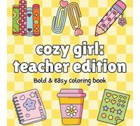 Cozy girl: teacher edition: Bold & easy coloring book