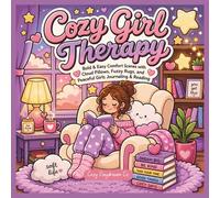 Cozy Girl Therapy: Soft Life Reading Nooks Coloring Book: Bold & Easy Comfort Scenes with Cloud Pillows, Fuzzy Rugs, and Peaceful Girls Journaling & Reading