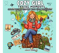 Cozy Girl Travel Moments Coloring Book: Cute & Relaxing Travel Adventures, Cozy Cafés, Scenic Destinations & Wanderlust Coloring Pages for Adults and Teens