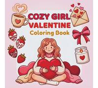 Cozy Girl Valentine Coloring Book for Women: 75 Bold & Easy Valentine's Day Coloring Pages | Perfect Valentine Gift with Cozy Aesthetic Designs for Women & Teens