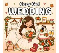Cozy Girl Wedding: Cute and Comfy Coloring Book. Simple, Cute Illustrations with Thick Lines (Cozy Girl Series)