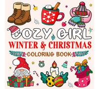 Cozy Girl Winter and Christmas Coloring Book: Features 50 Bold and Easy Coloring Book For Adults and Teens Relaxation | A Fun Stocking Stuffers For Teens Girls