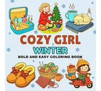 Cozy Girl Winter Coloring Book: Bold and Easy Hygge Inspired Winter Designs for Adults and Teens. Simple, Cute Illustration for Stress Relief and Relaxation (Bold and Easy Coloring Books)