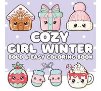 Cozy Girl Winter Coloring Book: Cute & Hygge Designs, Bold and Easy for Relaxing Fun for Kids, Teens and Adults