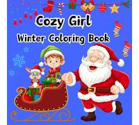 Cozy Girl Winter Coloring Book: Winter Snowy Christmas Festival Season Bold and Easy Simple Designs for Kids and Adults.
