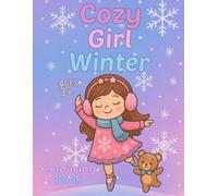 Cozy Girl Winter Colouring Book: For Girls Ages 3+ | Cute & Simple Winter Colouring Pages
