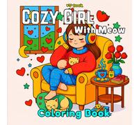 Cozy Girl with Meow: Coloring Book for Adults and Teens Cute Daily Life Moments with Cats, Cozy Girl Daily Activities for Relaxation ( Cozy Girl Series)
