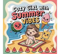 Cozy Girl With Summer Vibes: Bold and Easy Serene Women, Sunny Escapes, Whimsical Art for Mindfulness and Stress Relief Coloring Book For Adults and Teens