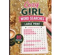 Cozy Girl Word Searches: 80 Large Print Word Search Puzzles for Women | Relaxing Self-Care Activities Featuring Cozy Vibes, Beauty, Motivation, Boss Babe Energy, Rich Girl Dreams & Positive Thinking