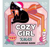 Cozy Girl Xmas Gift Coloring Book: Girls Christmas Present: Cute and Easy Art for Simple Relaxation (Holiday Gifts)