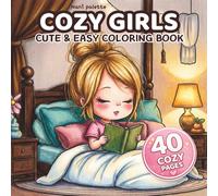 Cozy Girls: A Cute and Easy Cozy Coloring Book for Adults and Teens | Simple and Calm Pages for Relaxation, Stress Relief, and Mindfulness (Nani Palette Cute & Easy Coloring Book Series)