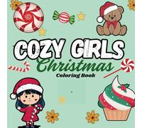 Cozy Girls Christmas coloring book: Bold And Easy Designs for Mindfulness