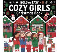 Cozy Girls Christmas Coloring Book with Bold and Easy Festive Holiday Winter Scenes designs (Easy Coloring)