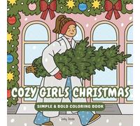 Cozy Girls Christmas: Simple & Bold Coloring Book