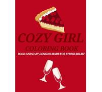 Cozy Girls Coloring Book: Bold and Easy Designs for Stress Relief & Relaxation