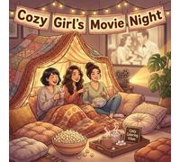 Cozy Girl's Movie Night: Nostalgic & Fun Coloring Book | Easy Bold Line Designs of Cute Popcorn Bowls, Vintage Cinema Snacks, Pajama Parties & ... for Adults & Teens (Cozy Girl Collection)