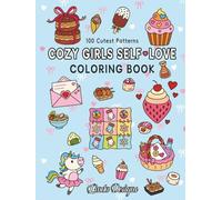 Cozy Girls Self-Love Coloring Book: 100 Cutest Patterns for Relaxation, Personal Therapy, and Joy - For Girls, Kids & Adults (Bold & Easy)
