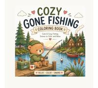 cozy gone fishing: Relax, Color, and Unwind with Adorable Woodland Friends