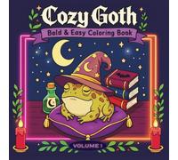 Cozy Goth: Dark Academia Bold and Easy Coloring Book volume 1: Simple and Whimsical Gothic Coloring Pages with Adorable Spooky Animals, Dusty ... and Candlelit Studies for Adults (COZY CONY)