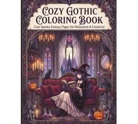 Cozy Gothic Coloring Book for Adults & Teens: Cute Spooky Fantasy Pages with Black Cats, Ravens, Pumpkins & Gothic Girls