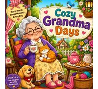 Cozy Grandma days: 50 Bold & Easy Cute Coloring Pages Filled with funny, Fun Grandma Adventures for Kids Ages 4-9