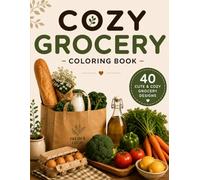 Cozy Grocery Coloring Book: Bold and Easy Cozy Grocery Moments