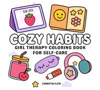 Cozy Habits: Girl Therapy Coloring Book for Self Care