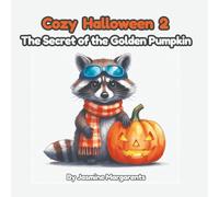 Cozy Halloween 2: The Secret of the Golden Pumpkin: A Magical Autumn Search and Find Book for Kids and Little Explorers