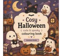 Cozy Halloween: A Cute Spooky Colouring Book for Adults and Teens | Relaxing Fall & Halloween Scenes with Ghosts, Pumpkins, Witches, Cats & Cozy ... Colouring Pages for Relaxation & Autumn Fun