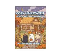 Cozy Halloween Bold & Easy Coloring Book: 50 Cute & Spooky Designs with Ghosts, Pumpkins, Bunnies and Witchy Cats for Relaxing Fall Coloring