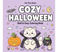 Cozy Halloween: Bold & Easy Coloring Book for Kids, Teens & Adults | Cute Halloween Animals, Spooky Costumes & Cozy Designs for Relaxation and Stress Relief
