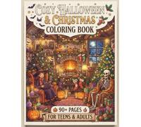Cozy Halloween & Christmas Coloring Book | 90+ Relaxing Coloring Pages with Cute Ghosts, Witches, Black Cats, Snowflakes, Christmas Lights & Hygge Moments